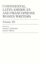 Continental, Latin-American and Francophone Women Writers