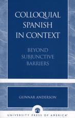 Colloquial Spanish in Context - Gunnar Jay Anderson