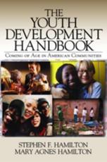 The Youth Development Handbook: Coming of Age in American Communities - Hamilton, Stephen F.