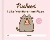 Pusheen: I Like You More Than Pizza