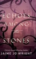Echoes Among the Stones