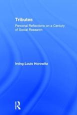 Tributes - Irving Louis Horowitz