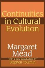 Continuities in Cultural Evolution - Mead, Margaret
