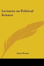 Lectures on Political Science - Annie Besant (author)