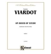 VIARDOT HOUR OF STUDY BK 1 - Viardot, Pauline (EDT)