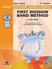 First Division Band Method, Part 3: B-Flat Cornet (Trumpet) - Weber, Fred