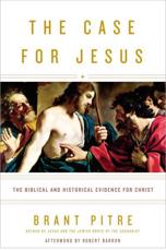 The Case for Jesus - Brant James Pitre (author), Robert Barron (author of afterword, colophon, etc)