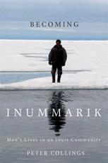Becoming Inummarik - Peter Collings (author), Peter Collings (author)