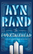 The Fountainhead - Ayn Rand (author), Ayn Rand (introduction), Leonard Peikoff (afterword)