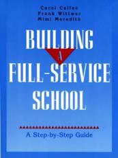 Building a Full-Service School - Carol Calfee, Frank Wittwer, Mimi Meredith