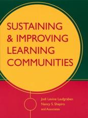 Sustaining and Improving Learning Communities - Jodi H. Levine Laufgraben, Nancy Sherman Shapiro