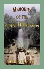 Memories of the Great Depression - Pettit, Madge