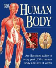 Human Body - Dorling Kindersley Publishing, Inc