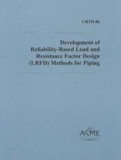 Development of Reliability-Based Load and Resistance Factor Design (LRFD) Methods for Piping - Not Available (NA)