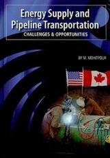 Energy Supply and Pipeline Transportation - Mo Mohitpour, American Society of Mechanical Engineers