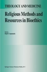 Religious Methods and Resources in Bioethics - Paul F. Camenisch