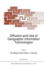 Diffusion and Use of Geographic Information Technologies - Masser, I.