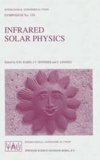 Infared Solar Physics - International Astronomical Union, D. M. Rabin, John T. Jefferies, C. Lindsey