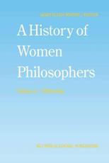 A History of Women Philosophers : Contemporary Women Philosophers, 1900-Today - Waithe, M.E.