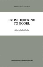 From Dedekind to GÃ¶del : Essays on the Development of the Foundations of Mathematics - Hintikka, Jaakko