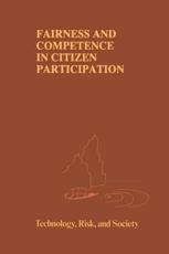 Fairness and Competence in Citizen Participation - Evaluating Models for Environmental Discourse