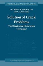 Solution of Crack Problems : The Distributed Dislocation Technique - Hills, D.A.