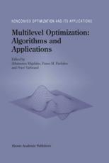 Multilevel Optimization: Algorithms and Applications - Migdalas, A.