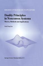Duality Principles in Nonconvex Systems : Theory, Methods and Applications - Yang Gao, David