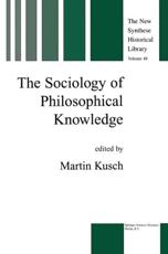 The Sociology of Philosophical Knowledge - Kusch, Maren