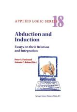 Abduction and Induction : Essays on their Relation and Integration - Flach, P.A.
