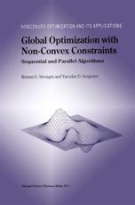 Global Optimization with Non-Convex Constraints : Sequential and Parallel Algorithms - Strongin, Roman G.