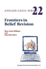 Frontiers in Belief Revision - Mary-Anne Williams, Hans Rott