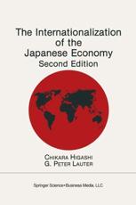 The Internationalization of the Japanese Economy - Higashi, Chikara