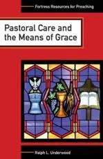 Pastoral Care & the Means of Grace