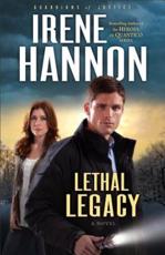 Lethal Legacy - Irene Hannon
