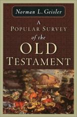 A Popular Survey of the Old Testament - Norman L. Geisler