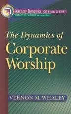 The Dynamics of Corporate Worship