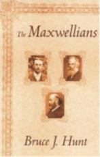 The Maxwellians Bruce J. Hunt Author