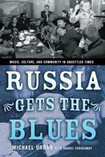 Russia Gets the Blues - Michael E. Urban, Andrei Evdokimov
