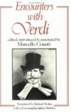 Encounters With Verdi - Marcello Conati (editor), Richard Stokes (translator), Julian Budden (foreword)