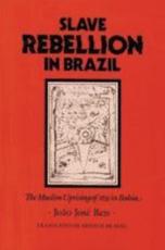 Slave Rebellion in Brazil - JoÃ£o JosÃ© Reis (author), Arthur Brakel (translator)