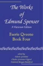 The Works of Edmund Spenser - Edmund Spenser (author), Edwin Greenlaw (editor), Charles Grosvenor Osgood (editor), Frederick Morgan Pedelford (editor)