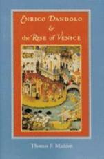 Enrico Dandolo & The Rise of Venice - Thomas F. Madden