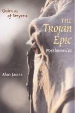 The Trojan Epic - Quintus, Alan James