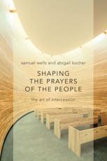 Shaping the Prayers of the People