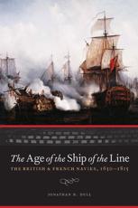 The Age of the Ship of the Line - Jonathan R. Dull
