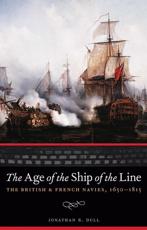 The Age of the Ship of the Line - Jonathan R. Dull