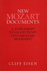 New Mozart Documents - Otto Erich Deutsch, Cliff Eisen
