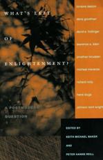 What's Left of Enlightenment? - Keith Michael Baker, Peter Hanns Reill