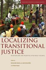 Localizing Transitional Justice - Rosalind Shaw, Lars Waldorf, Pierre Hazan